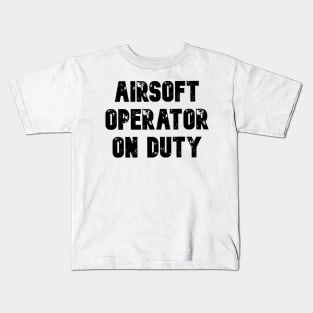TACTICOOL AIRSOFT OPERATOR ON DUTY Kids T-Shirt